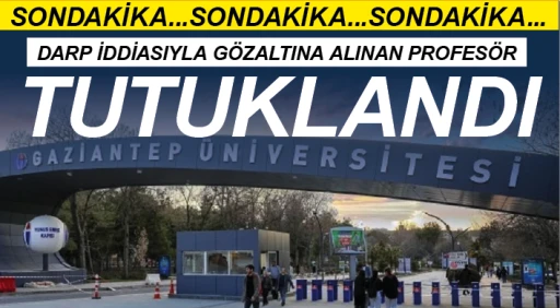 DARP İDDİASIYLA GÖZALTINA ALINAN PROFESÖR TUTUKLANDI!