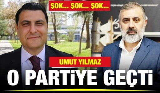 ŞOK... ŞOK... ŞOK... UMUT YILMAZ O PARTİYE GEÇTİ