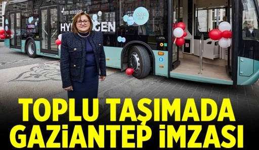 TOPLU TAŞIMADA GAZİANTEP İMZASI