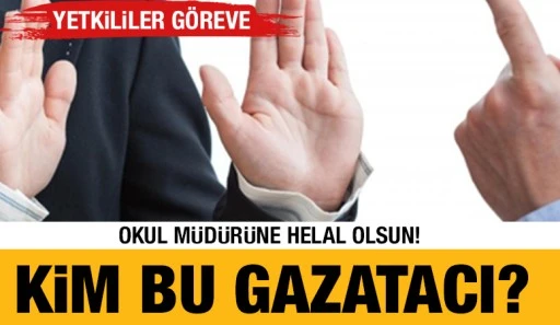 KİM BU GAZATACI? OKUL MÜDÜRÜNE HELAL OLSUN! YETKİLİLER GÖREVE