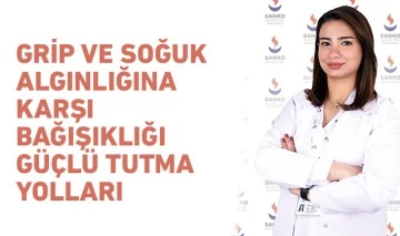 GRİP VE SOĞUK ALGINLIĞINA KARŞI BAĞIŞIKLIĞI GÜÇLÜ TUTMA YOLLARI