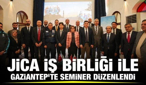  JİCA İŞ BİRLİĞİ İLE GAZİANTEP’TE SEMİNER DÜZENLENDİ