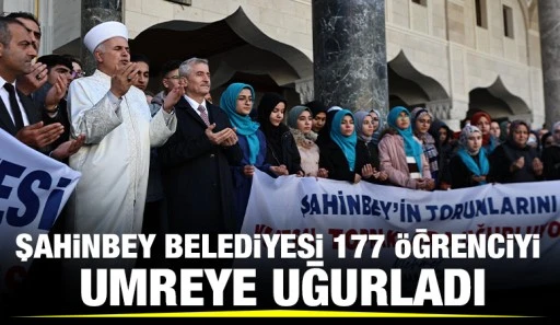 ŞAHİNBEY BELEDİYESİ 177 ÖĞRENCİYİ UMREYE UĞURLADI