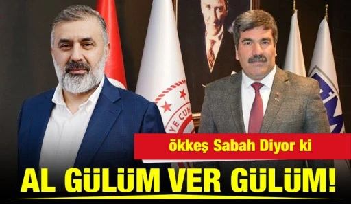 &Ouml;kkeş Sabah Diyor ki:&nbsp;Al G&uuml;l&uuml;m Ver G&uuml;l&uuml;m!