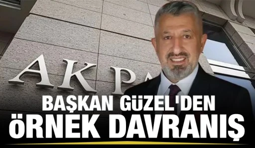 BAŞKAN GÜZEL'DEN ÖRNEK DAVRANIŞ 