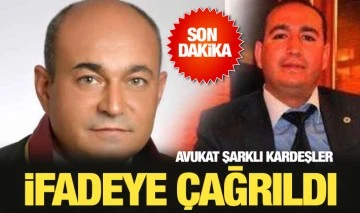AVUKAT ŞARKLI KARDEŞLER İFADEYE ÇAĞRILDI