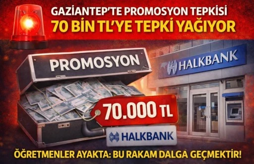 GAZİANTEP&rsquo;TE PROMOSYON TEPKİSİ: 70 BİN TL&rsquo;YE TEPKİ YAĞIYOR