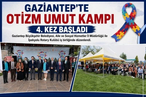 GAZİANTEP&rsquo;TE &ldquo;OTİZM UMUT KAMPI&rdquo; BAŞLADI