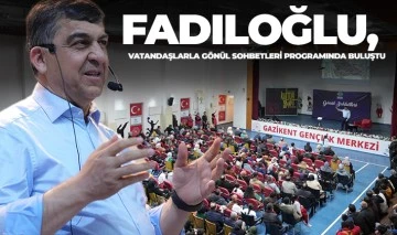 FADILOĞLU, VATANDAŞLARLA GÖNÜL SOHBETLERİ PROGRAMINDA BULUŞTU