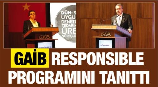 GAİB RESPONSIBLE PROGRAMINI TANITTI