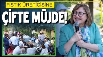 FISTIK ÜRETİCİSİNE ÇİFTE MÜJDE!