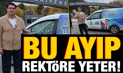 BU AYIP REKTÖRE YETER! 