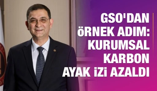 GSO&rsquo;DAN &Ouml;RNEK ADIM: KURUMSAL KARBON AYAK İZİ AZALDI