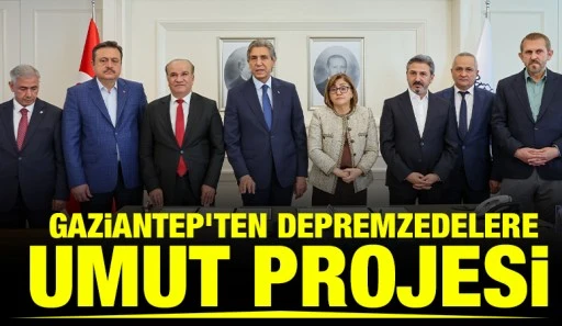 &nbsp;Gaziantep&rsquo;ten Depremzedelere Umut Projesi