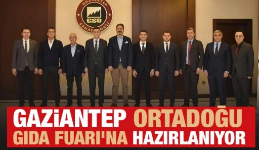 GAZİANTEP ORTADOĞU GIDA FUARI’NA HAZIRLANIYOR