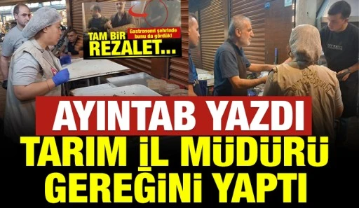 AYINTAB YAZDI, TARIM İL M&Uuml;D&Uuml;R&Uuml; GEREĞİNİ YAPTI