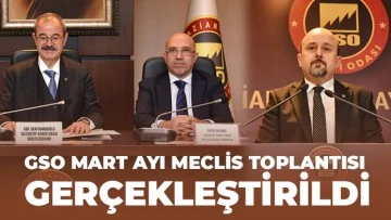 GSO MART AYI MECLİS TOPLANTISI GERÇEKLEŞTİRİLDİ