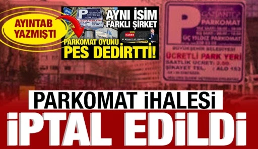 AYINTAB YAZMIŞTI: PARKOMAT İHALESİ İPTAL EDİLDİ
