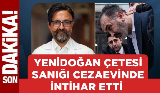 YENİDOĞAN ÇETESİ SANIĞI CEZAEVİNDE İNTİHAR ETTİ 