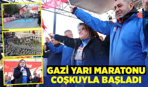  GAZİ YARI MARATONU COŞKUYLA BAŞLADI