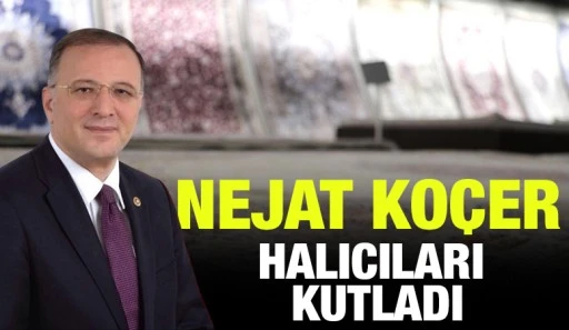Nejat Koçer halıcıları kutladı