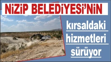 Nizip Belediyesi’nin kırsaldaki hizmetleri sürüyor