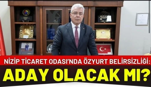 Nizip Ticaret Odası&rsquo;nda &Ouml;zyurt Belirsizliği: Aday Olacak mı?
