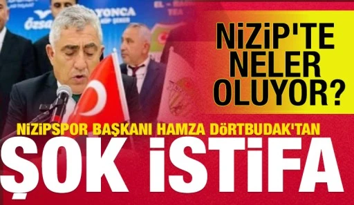 Nizipspor Başkanı Hamza D&ouml;rtbudak&rsquo;tan Şok İstifa