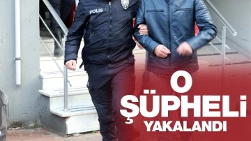 O şüpheli yakalandı