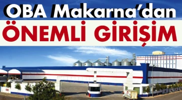 OBA Makarna'dan Önemli Girişim