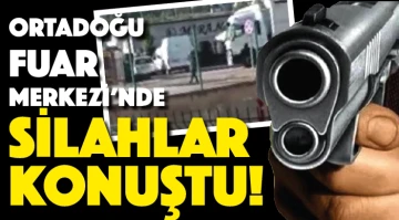Ortadoğu Fuar Merkezi’nde silahlar konuştu!
