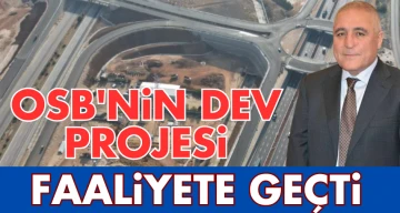 OSB'nin Dev Projesi Faaliyete Geçti