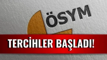 ÖSYM duyurdu: Tercihler başladı!