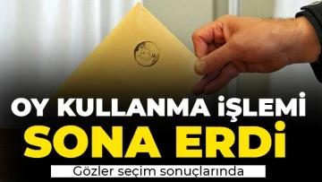 Oy kullanma işlemi sona erdi, gözler seçim sonuçlarında