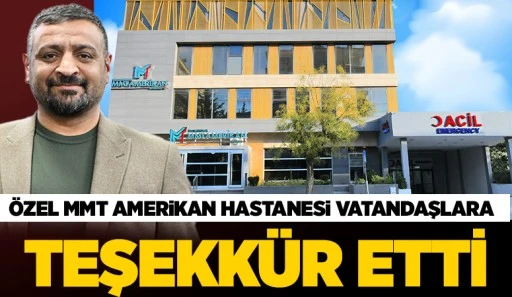 Özel MMT Amerikan Hastanesi vatandaşlara teşekkür etti