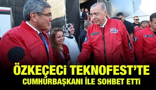  Özkeçeci TEKNOFEST’te Cumhurbaşkanı ile Sohbet Etti