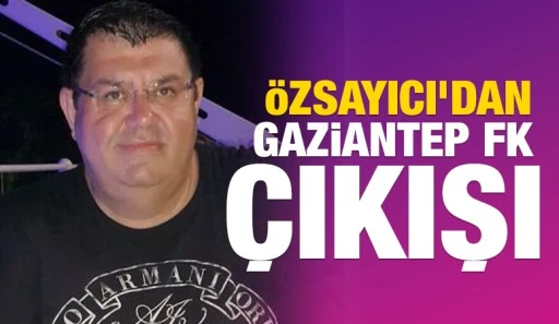 &Ouml;zsayıcı&rsquo;dan Gaziantep FK &Ccedil;ıkışı