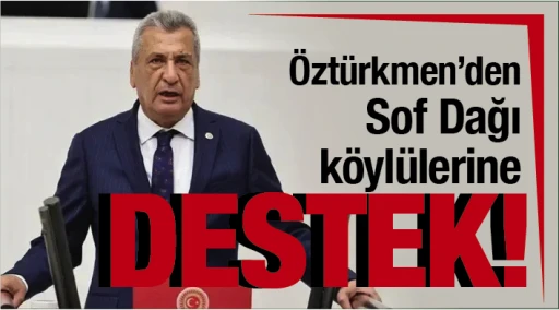 Öztürkmen’den Sof Dağı köylülerine DESTEK!