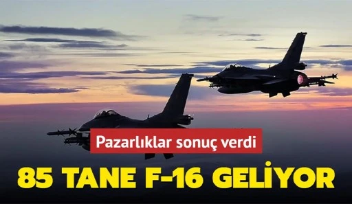 Pazarlıklar sonuç verdi: 85 tane F-16 geliyor