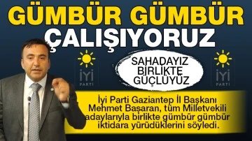 &quot;Gümbür gümbür çalışıyoruz&quot;