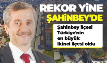 Rekor yine Şahinbey'de 