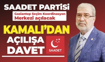 Saadet Partisi Gaziantep Seçim Koordinasyon Merkezi açılacak