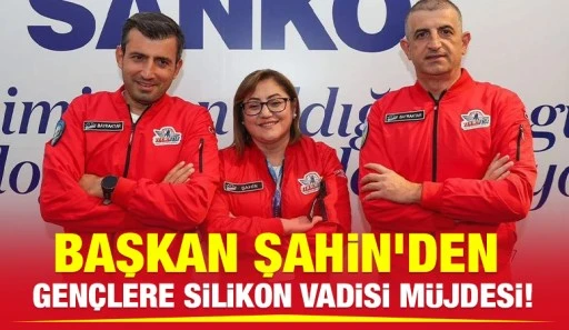 Şahin'den gençlere Silikon Vadisi müjdesi!