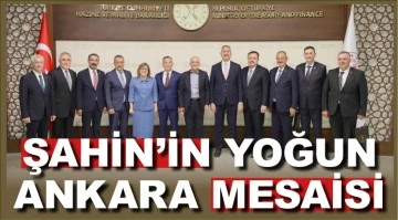 ŞAHİN'İN YOĞUN ANKARA MESAİSİ 