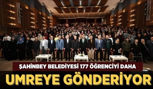 ŞAHİNBEY BELEDİYESİ 177 ÖĞRENCİYİ DAHA UMREYE GÖNDERİYOR