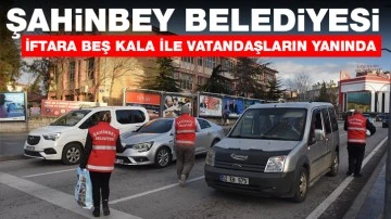 ŞAHİNBEY BELEDİYESİ ‘İFTARA BEŞ KALA’ İLE VATANDAŞLARIN YANINDA