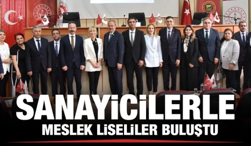 SANAYİCİLERLE MESLEK LİSELİLER BULUŞTU