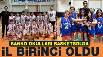 SANKO OKULLARI BASKETBOLDA İL BİRİNCİSİ OLDU