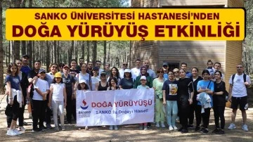 SANKO ÜNİVERSİTESİ HASTANESİ’NDEN DOĞA YÜRÜYÜŞ ETKİNLİĞİ 