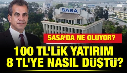 SASA&rsquo;da Ne Oluyor? 100 TL&rsquo;lik Yatırım 8 TL&rsquo;ye Nasıl D&uuml;şt&uuml;?
